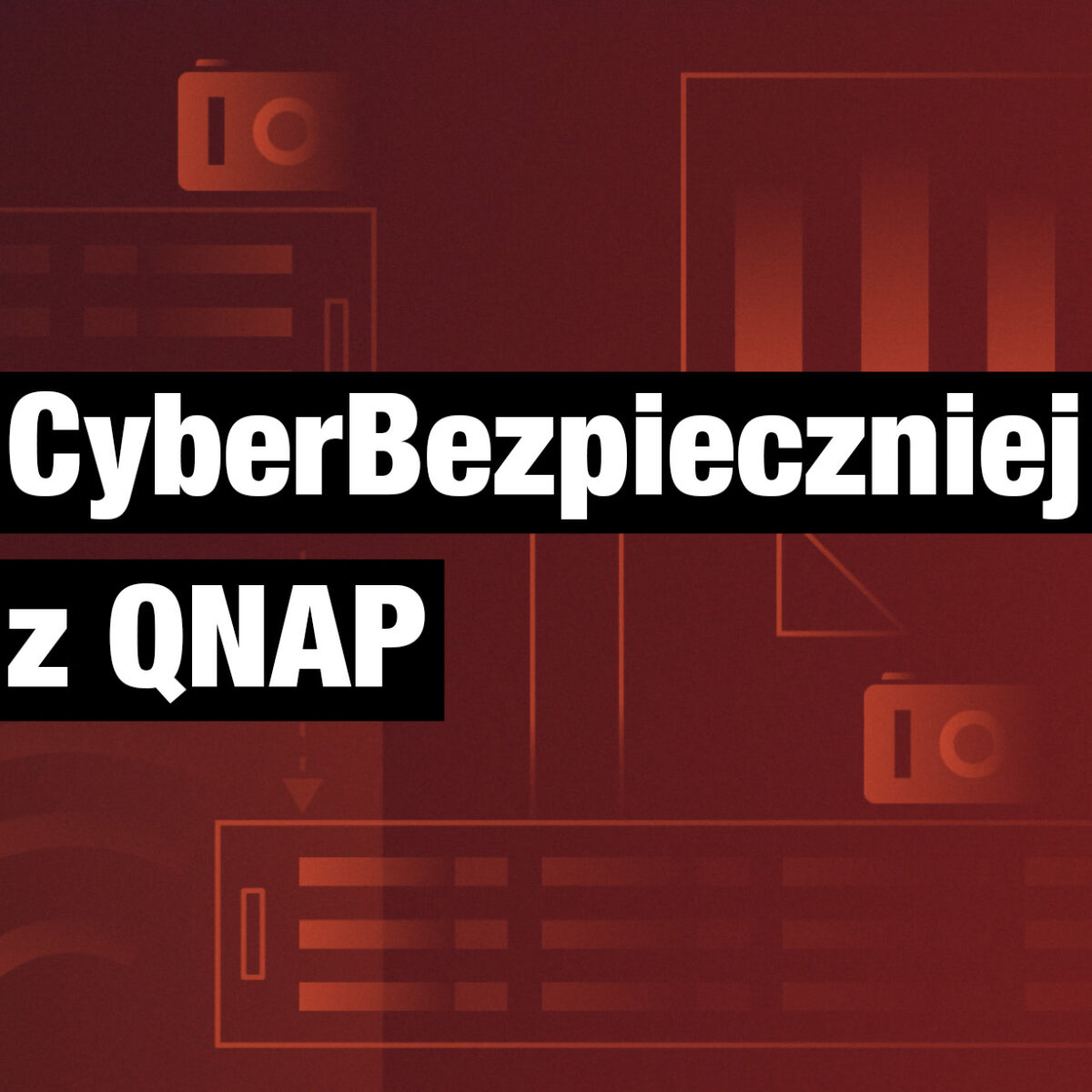 CyberBezpieczniej z QNAP